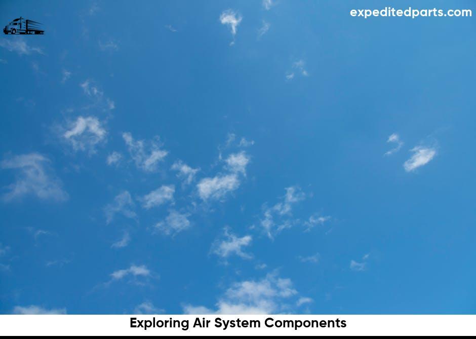 Exploring Air System Components